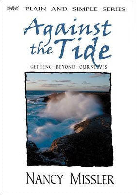 Against the Tide: Getting Beyond Ourselves