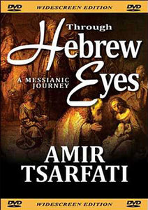 Through Hebrew Eyes: A Messianic Journey